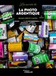 Les secrets de la photo argentique - 3e édition, Démarche - Matériel - Développement - Tirage (9782416019517-front-cover)