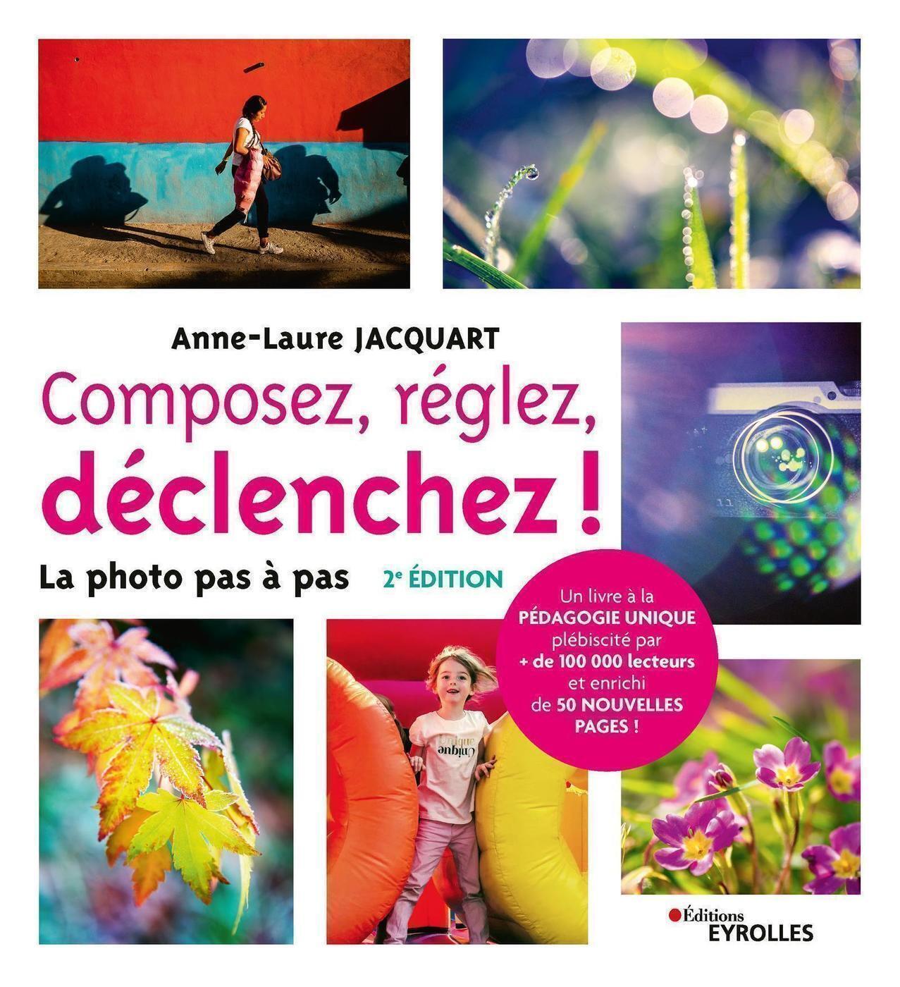 Composez, réglez, déclenchez ! - 2e édition, La photo pas à pas (9782416008054-front-cover)