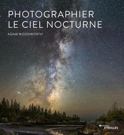 Photographier le ciel nocturne (9782416001734-front-cover)