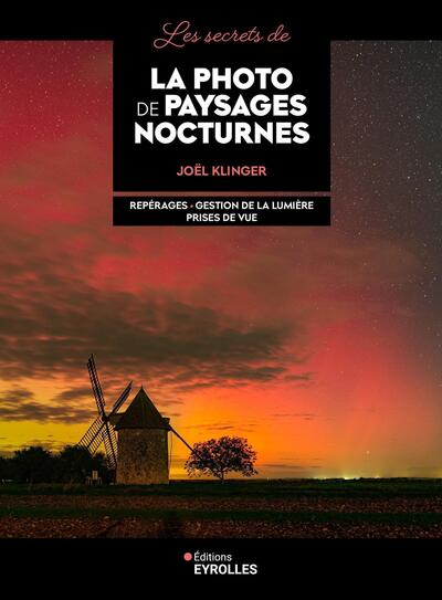 Les secrets de la photo de paysages nocturnes (9782416019326-front-cover)