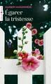 Egarer la tristesse (9782416002519-front-cover)