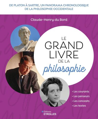 Le grand livre de la philosophie, De Platon à Sartre, un panorama chronologique de la philosophie occidentale (9782416016974-front-cover)