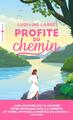 Profite du chemin (9782416014666-front-cover)