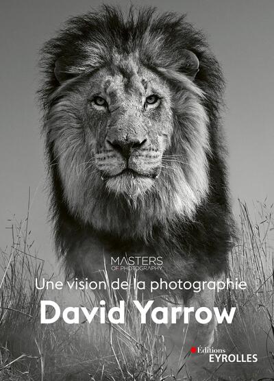 David Yarrow, une vision de la photographie (9782416004742-front-cover)