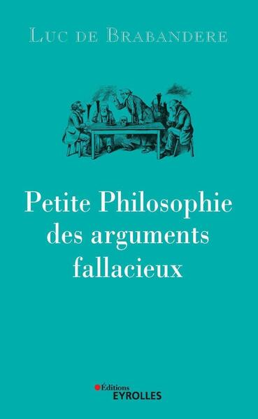 Petite philosophie des arguments fallacieux (9782416000959-front-cover)