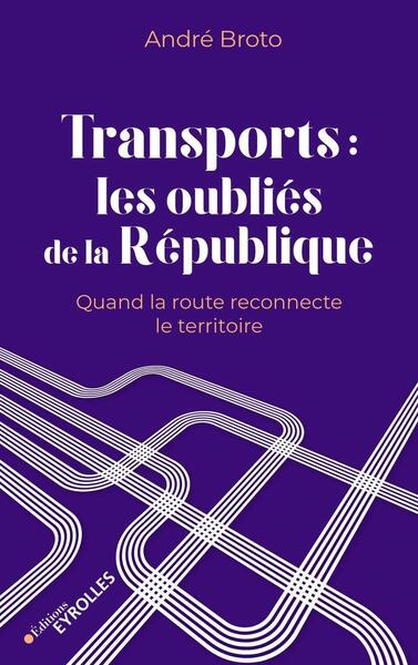 Transports : les oubliés de la République, Quand la route reconnecte le territoire (9782416006791-front-cover)