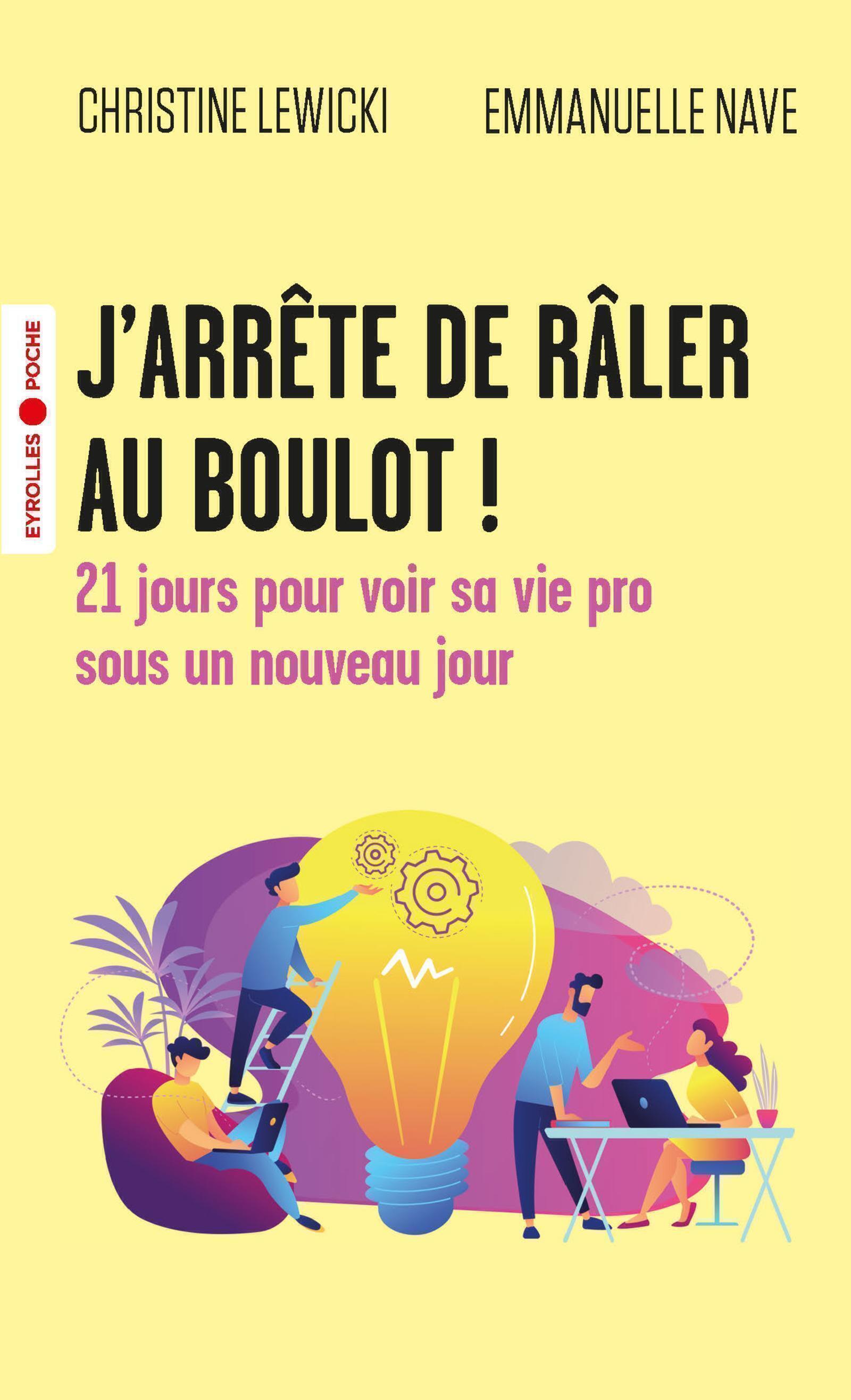 J'arrête de râler au boulot !, 21 jours pour voir sa vie pro sous un nouveau jour (9782416017186-front-cover)