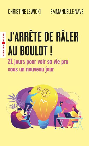 J'arrête de râler au boulot !, 21 jours pour voir sa vie pro sous un nouveau jour (9782416017186-front-cover)