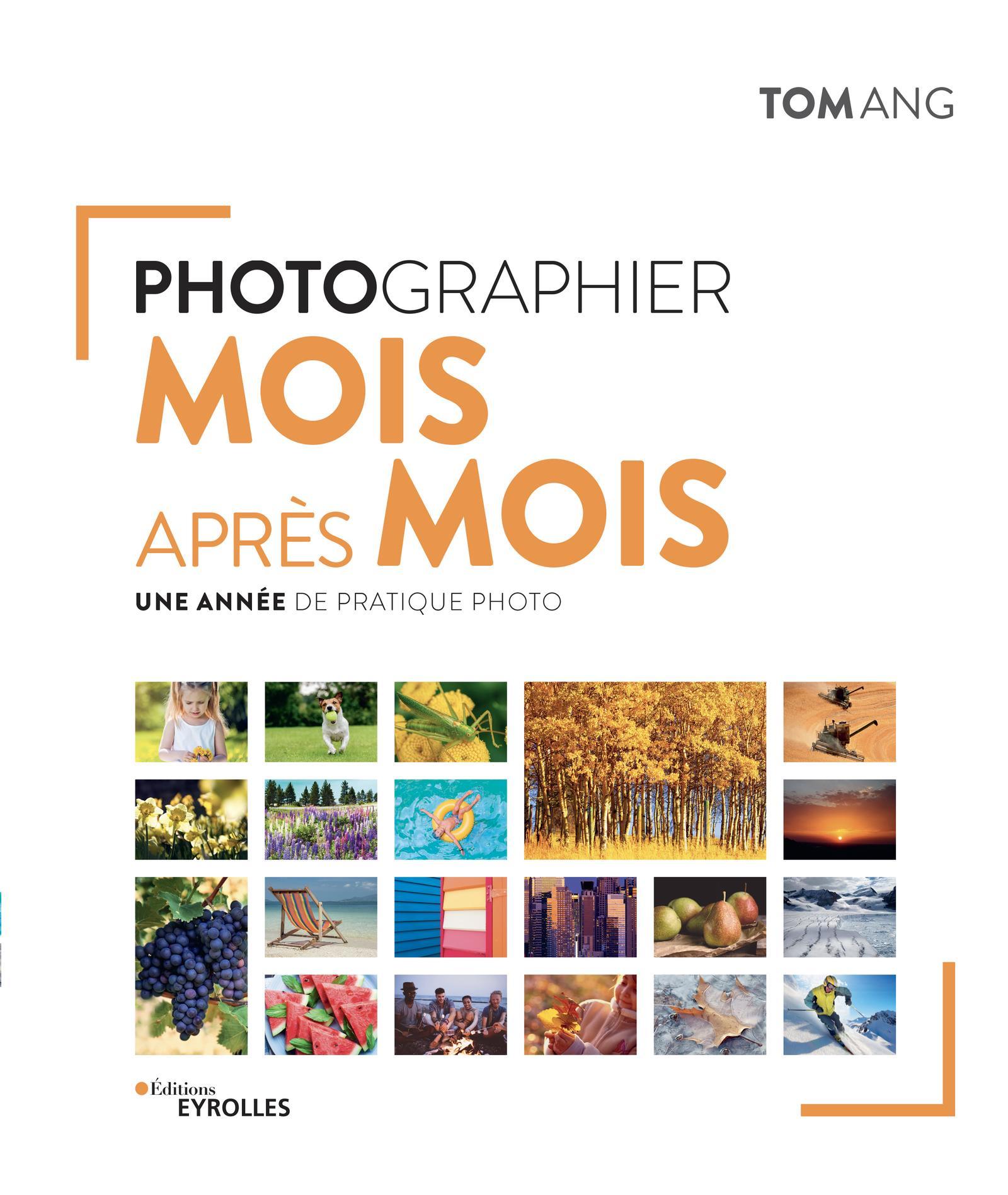 Photographier mois après mois, Une année de pratique photo (9782416002830-front-cover)