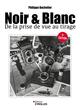 Noir et blanc, de la prise de vue au tirage (9782416006241-front-cover)