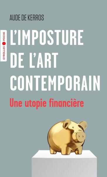 L'imposture de l'art contemporain, Une utopie financière (9782416002007-front-cover)