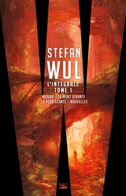 Stefan Wul - L'intégrale 1 (9782352946304-front-cover)