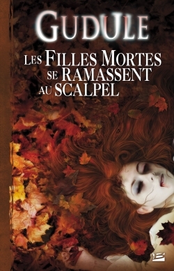 L'Intégrale des romans fantastiques T02 Les filles mortes se ramassent au scalpel (9782352942702-front-cover)
