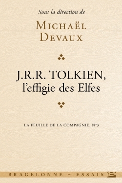 La Feuille de la Compagnie T3 Tolkien, l'effigie des elfes, La Feuille de la Compagnie (9782352947400-front-cover)