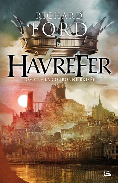 Havrefer, T2 : La Couronne brisée, Havrefer T02 (9782352948865-front-cover)