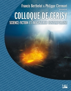 Colloque de Cerisy 2006 - Science-fiction et imaginaires contemporains (9782352940944-front-cover)