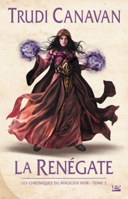 La Renégate, Les Chroniques du magicien noir T02 (9782352948728-front-cover)