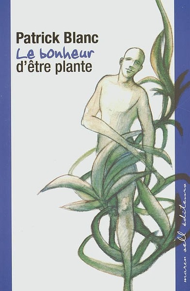 Le bonheur d'être plante (9782350040189-front-cover)