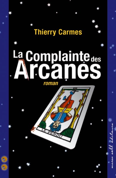 LA COMPLAINTE DES ARCANES (9782350040677-front-cover)