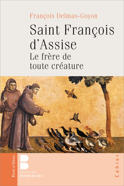 Saint francois d'assise le frere de toute creature (9782845737112-front-cover)