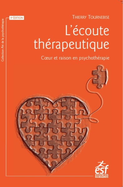 L'ÉCOUTE THÉRAPEUTIQUE, COEUR ET RAISON EN PSYCHOTHÉRAPIE (9782710134350-front-cover)