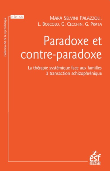 Paradoxe et contre-paradoxe, La thérapie systémique face aux familles à transaction schizophrénique (9782710144250-front-cover)