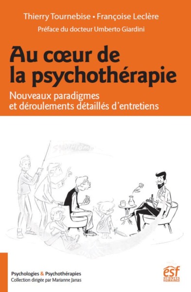 AU COEUR DE LA PSYCHOTHERAPIE, NOUVEAUX PARADIGMES ET DÉROULEMENTS DÉTAILLÉS D'ENTRETIENS (9782710134541-front-cover)