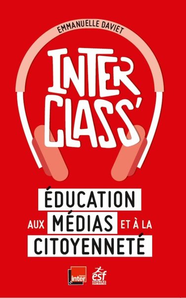 Interclass' éducation aux médias et à la citoyenneté (9782710139959-front-cover)
