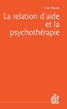 La relation d'aide et la psychothérapie (9782710137238-front-cover)