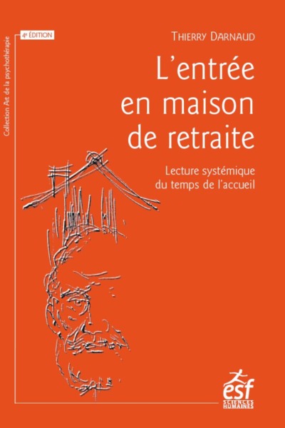 L'ENTRÉE EN MAISON DE RETRAITE NED, LECTURE SYSTÉMIQUE DU TEMPS DE L'ACCUEIL (9782710133865-front-cover)