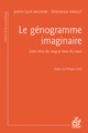 LE GÉNOGRAMME IMAGINAIRE, ENTRE LIENS DU SANG ET LIENS DU COEUR (9782710133872-front-cover)