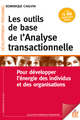 Les outils de base de l'analyse transactionnelle, Pour développer l'énergie des individus et des organisations (9782710146636-front-cover)