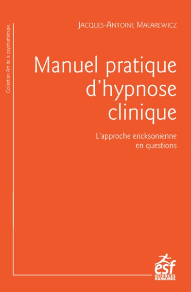 MANUEL PRATIQUE D HYPNOSE CLINIQUE, L'APPROCHE ERICKSONIENNE EN QUESTIONS (9782710134626-front-cover)