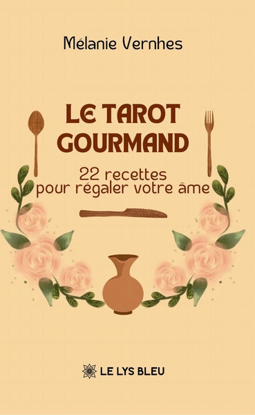 Le tarot gourmand, 22 recettes pour régaler votre âme (9791043704482-front-cover)