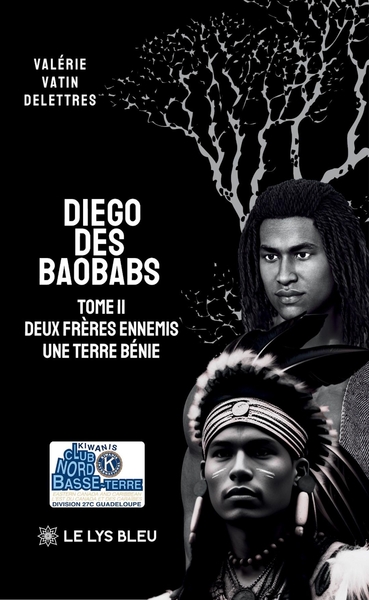 Diego des Baobabs, Tome II : Deux frères ennemis Une terre bénie (9791043702525-front-cover)