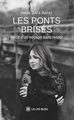 Les ponts brisés, Récit d'un voyage sans retour (9791043701160-front-cover)