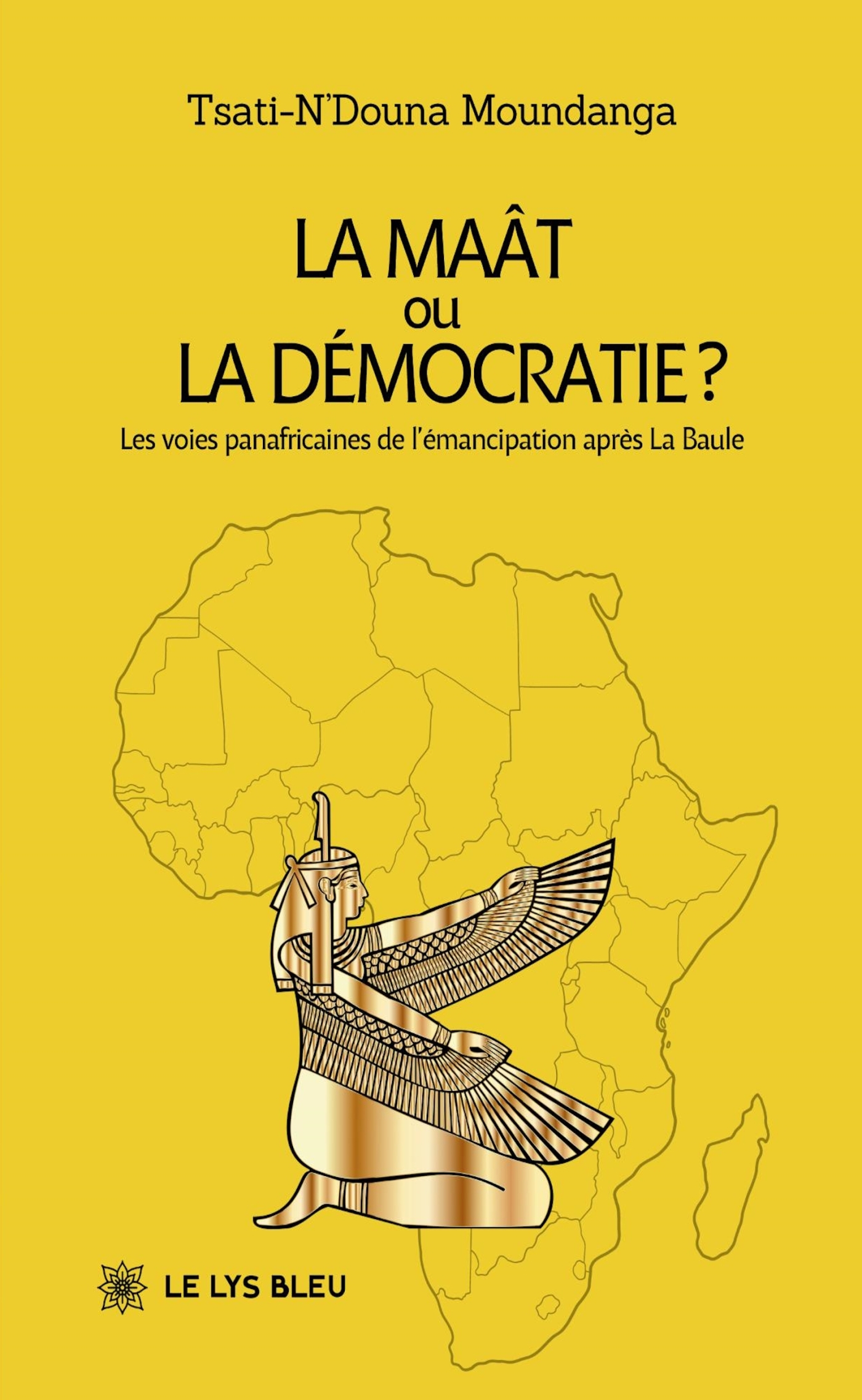 La Maât ou la démocratie ?, Les voies panafricaines de l'émancipation après La Baule (9791043700422-front-cover)
