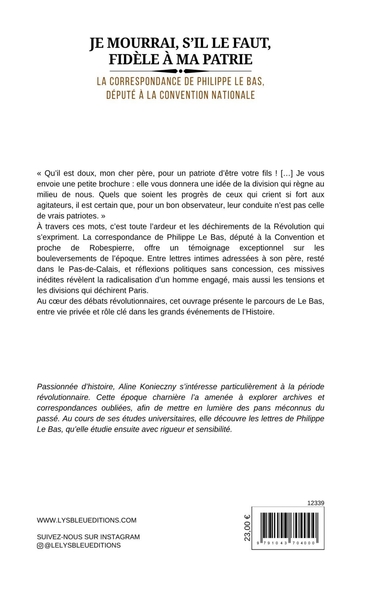 Je mourrai, s'il le faut, fidèle à ma patrie, La correspondance de Philippe Le Bas, député à la Convention nationale (9791043704000-back-cover)