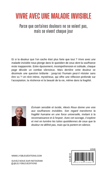 Vivre avec une maladie invisible, Parce que certaines douleurs ne se voient pas, mais se vivent chaque jour (9791043703461-back-cover)