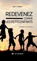 Redevenez comme les petits enfants (9791043700309-front-cover)