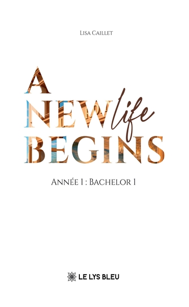 A new life begins, Année 1 : Bachelor 1 (9791043700941-front-cover)