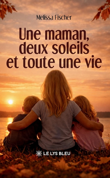 Une maman, deux soleils et toute une vie (9791043702587-front-cover)