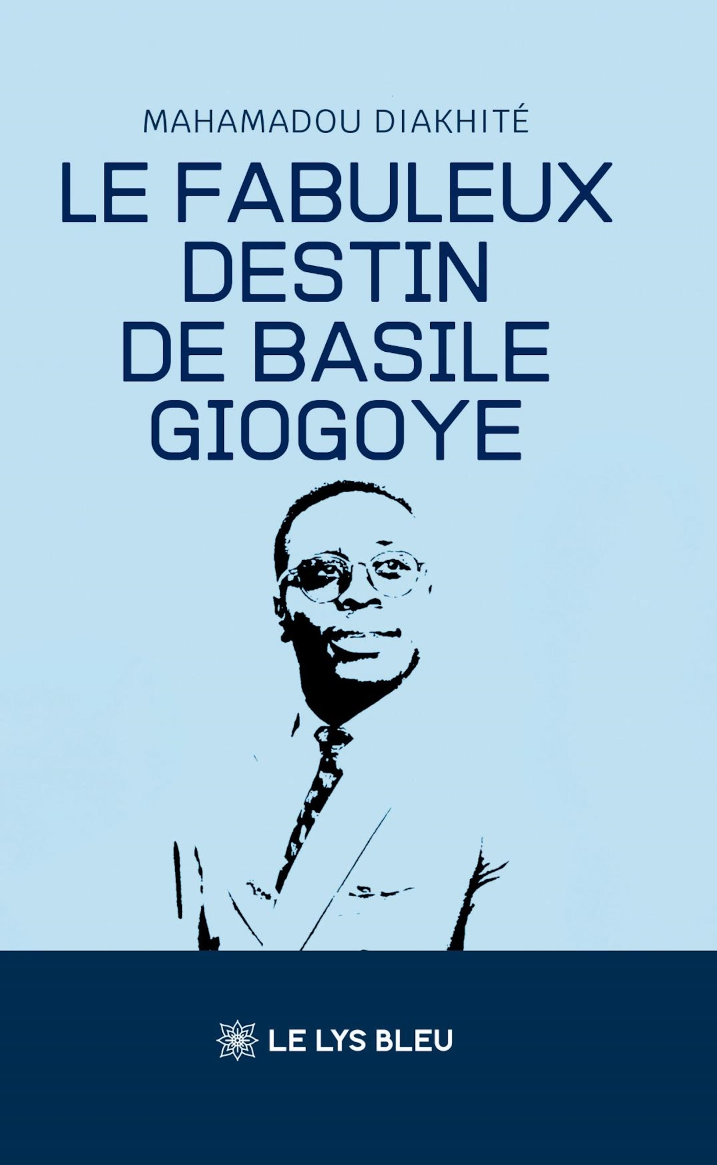 Le fabuleux destin de Basile Giogoye (9791043701689-front-cover)