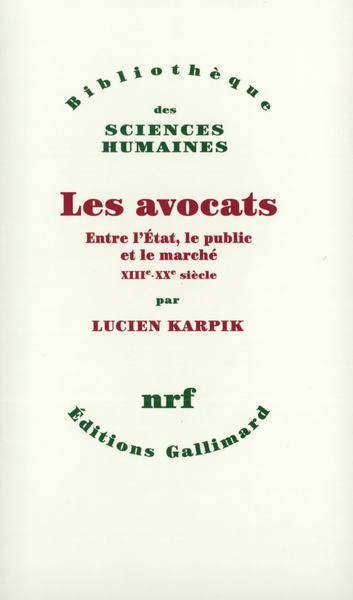 Les avocats, Entre l'État, le public et le marché (XIIIᵉ-XXᵉ siècle) (9782070739967-front-cover)