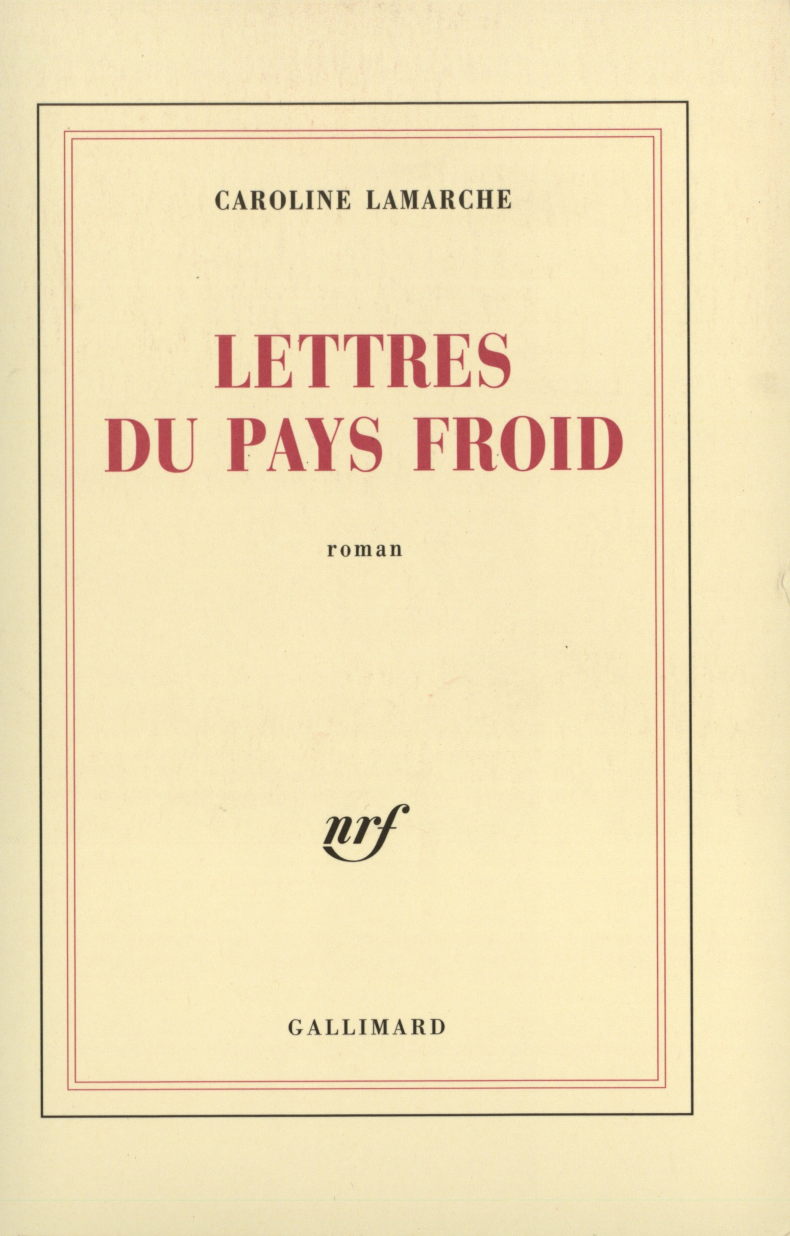 Lettres du pays froid roman (9782070765928-front-cover)