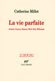 La vie parfaite, Jeanne Guyon, Simone Weil, Etty Hillesum (9782070781409-front-cover)