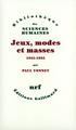 Jeux, modes et masses, La société française et le moderne (1945-1985) (9782070705542-front-cover)