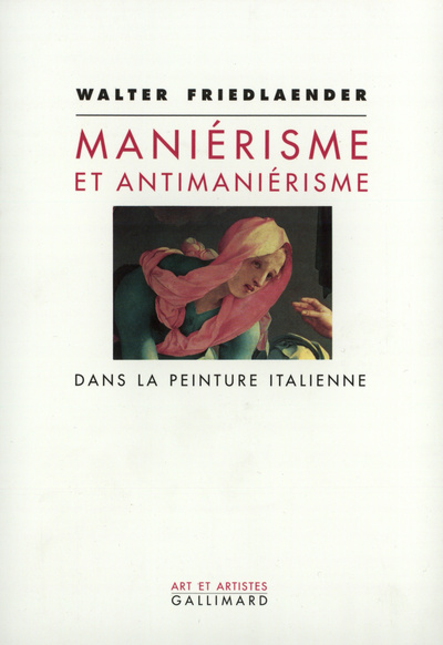 Maniérisme et antimaniérisme dans la peinture italienne (9782070724765-front-cover)
