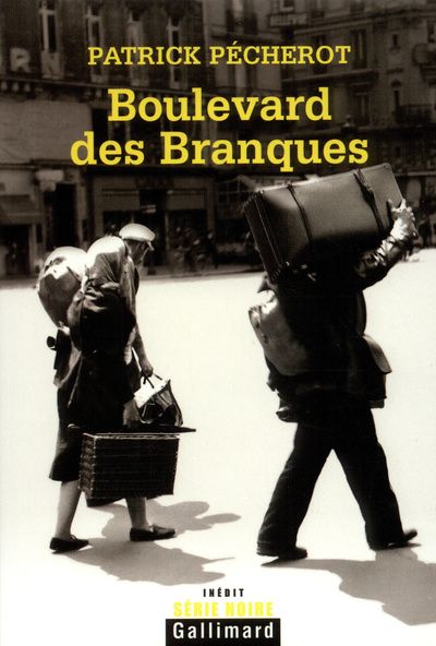 Boulevard des Branques, Une nouvelle aventure des héros de "Belleville-Barcelone" et des "Brouillards de la Butte" (9782070776375-front-cover)
