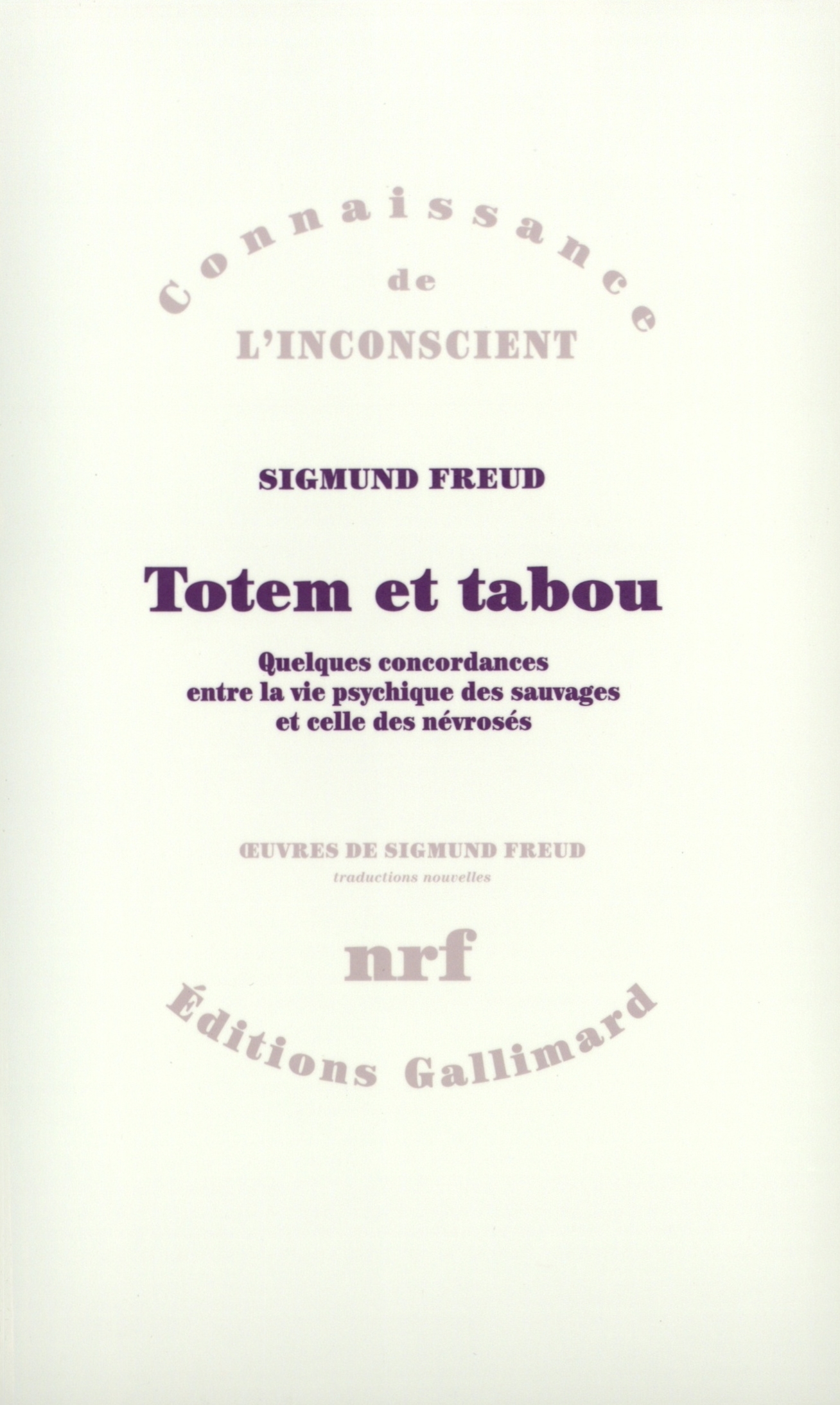 Totem et tabou, Quelques concordances entre la vie psychique des sauvages et celle des névrosés (9782070728961-front-cover)